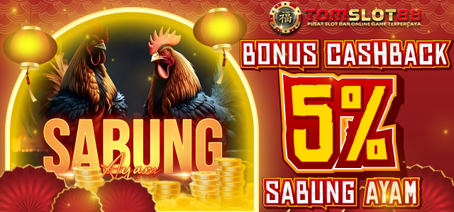 BONUS CASHBACK SABUNG AYAM 5%