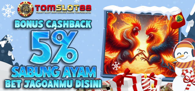 BONUS CASHBACK SABUNG AYAM 5%