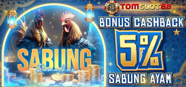 BONUS CASHBACK SABUNG AYAM 5%