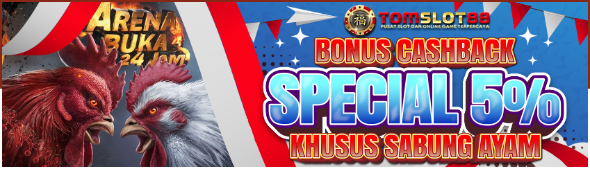 BONUS SPECIAL CASHBACK SABUNG AYAM 5 %