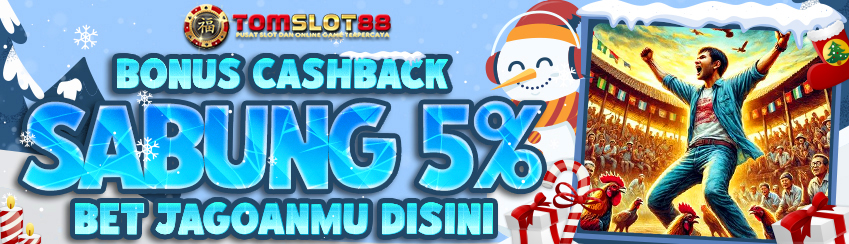 BONUS SPECIAL CASHBACK SABUNG AYAM 5 %