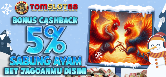 BONUS CASHBACK SABUNG AYAM 5%